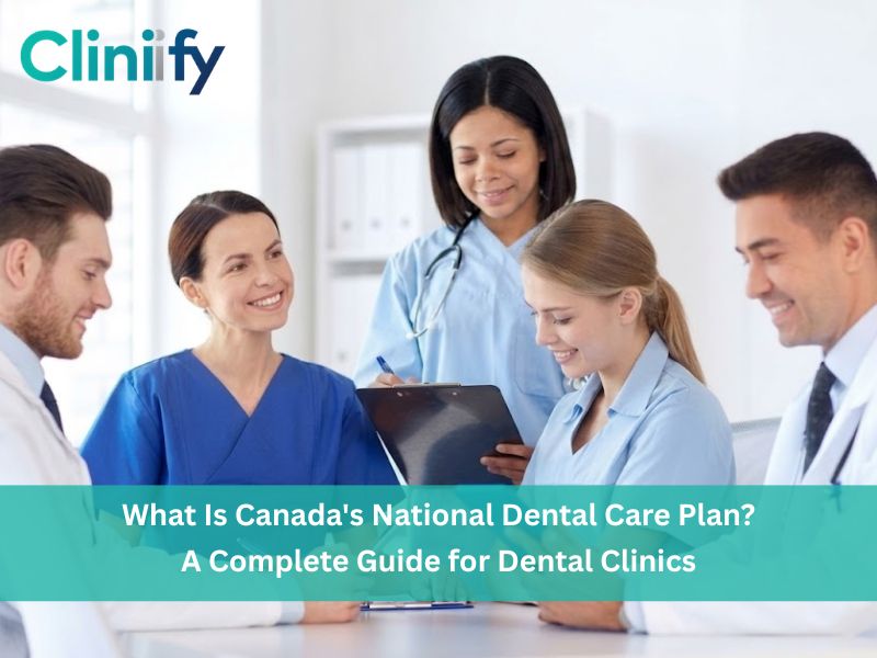 Canadian Dental Care Plan (CDCP) guide showing eligibility, benefits, application process, and impact on dental clinics in Canada